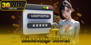 Đăng Nhập 36Win